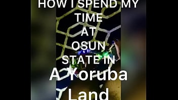 How I Spend My Time In Osun State In Yoruba Land free video